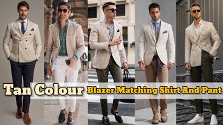 Tan Colour Blazer Matching Shirt And Pant  Tan Blazer Combination  Tan Blazer Outfit Ideas [upl. by Oirom]