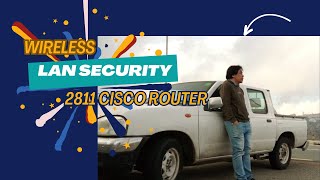 Wireless LAN Security  2811 Cisco Router [upl. by Aleron]