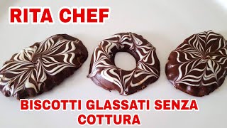 BISCOTTI GLASSATI⭐RITA CHEF  Senza cottura sono deliziosi e friabili [upl. by Lanctot746]