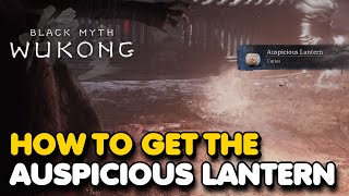 How To Get The Auspicious Lantern Curio In Black Myth Wukong MISSABLE [upl. by Beffrey]