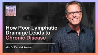 How Poor Lymphatic Drainage Leads to Chronic Disease [upl. by Cailly]