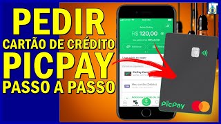 Como PEDIR o CARTÃO DE CRÉDITO PICPAY PASSO A PASSO COMO RECEBER O CARTÃO PICPAY [upl. by Akibma84]