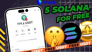 Earn 5 Free SOLANA Coin  Withdraw Instantly with TRUST Wallet [upl. by Nynnahs]