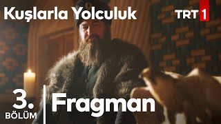 Kuşlarla Yolculuk  3 Bölüm Fragmanı [upl. by Seafowl253]