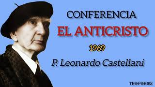 EL ANTICRISTO  P Leonardo Castellani [upl. by Sadowski]