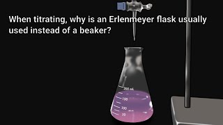 When titrating why is an Erlenmeyer flask usually used instead of a beaker [upl. by Arhez408]