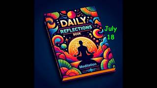 Daily Reflections Meditation Book – July 18 – Alcoholics Anonymous  Read Along – Sober Recovery [upl. by Leyes862]