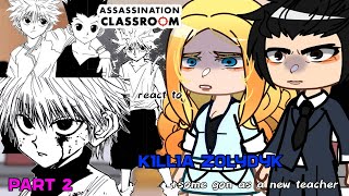 assassination classroom react to killua zolydyck as new teacher  part 22  gcrv  gon [upl. by Leela]