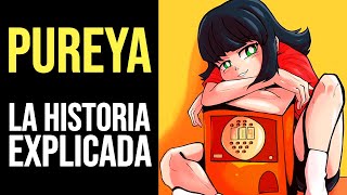 PUREYA Toda la Historia Explicada [upl. by Aromas]