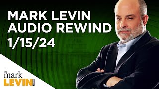 Mark Levin Audio Rewind  11524 [upl. by Miner965]