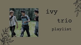 ivy trio playlist maze runner [upl. by Don815]