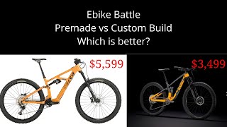 EBike Sales vs Custom Builds Whats the Better Deal [upl. by Sherrard697]