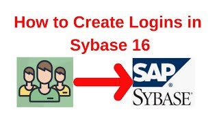 3 Sybase Tutorial Create Sybase Login [upl. by Dnalerb]