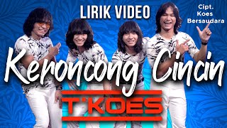 LIRIK VIDEO  TKOES  Kr CINCIN Koes Plus Vol41973  The Best of Koes 1974 [upl. by Park795]