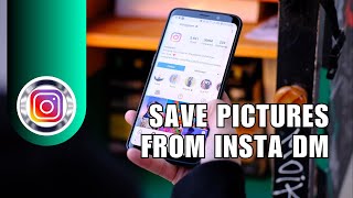 💲 LEARN How To Save Pictures From Instagram DM Direct Message  Full Guide [upl. by Fitzpatrick325]