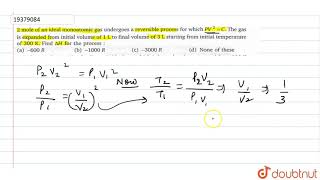 2 mole of an ideal monoatomic gas undergoes a reversible process for which PV2C [upl. by Nitsyrc]