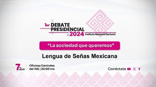 Primer Debate Presidencial  México 2024 Lengua de Señas Mexicana [upl. by Benji]