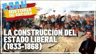 LA CONSTRUCCIÓN DEL ESTADO LIBERAL 18331868  Historia de España 🇪🇸 [upl. by Witha390]