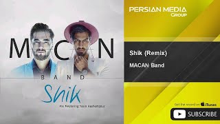 MACAN Band  Shik  Remix  feat Nima Mahmoodi [upl. by Raamaj186]