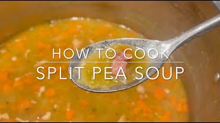 How to Cook Split Pea Soup Ham and Veggie Versions [upl. by Gustav28]