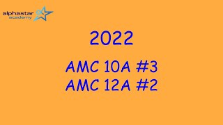 2022 AMC 10A 3 and AMC 12A 2 [upl. by Antonella]