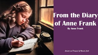 From the Diary of Anne Frank Ch4 in First Flight Class 10 English Lang amp Lit Easy Explanation [upl. by Nytram]