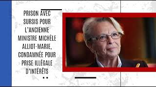 Prison avec sursis pour l’ancienne ministre Michèle AlliotMarie condamnée pour prise illégale d’i [upl. by Nemracledairam988]