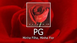 PG  Minha Filha Minha Flor [upl. by Rutra396]