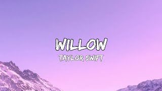 Taylor Swift  Willow Lyrics [upl. by Athene]