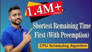 L25 Shortest Remaining Time First SJF With Preemption Scheduling Algorithm with Example  OS [upl. by Larimore346]