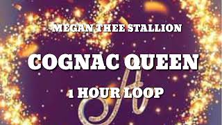 Megan Thee Stallion  Cognac Queen 1 HOUR LOOP [upl. by Asoj]