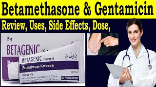 Betamethasone gentamicin ointment uses  Review Betagenic ointment uses Side Effects Dose [upl. by Haelam]