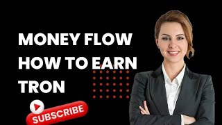 🔴 HOW TO EARN TRON TRX WITH MONEY FLOW [upl. by Alethea469]