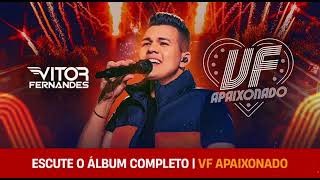 VITOR FERNANDES  SERESTA DO VF APAIXONADO  DVD AO VIVO COMPLETO [upl. by Epilef950]