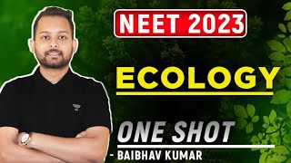 Complete Ecology in One Shot  Antim yudh 3O  NEET 2023  Bio Crash Course  Live 8 Hours Marathon [upl. by Ynatsed310]