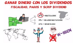 Que son los Dividendos Parte 2  Fiscalidad Pagos y Scrip Dividend [upl. by Ztnarf81]