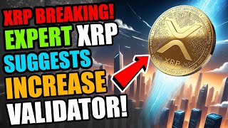 News about Ripple XRP Breaking AN EXPERT SUGGESTS A HUGE INCREASE IN XRP XRPLS NEW VALIDATOR [upl. by Shifrah]