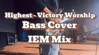 Highest  Victory Worship • Bass Cover • IEM Mix [upl. by Assadah]