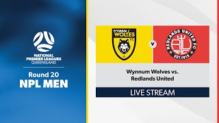 NPL Men Round 20  Wynnum Wolves vs Redlands United [upl. by Kcinnay244]