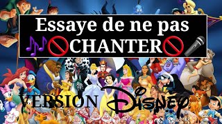 🚫🎶 Essaye de ne pas chanter 🎤🚫 VERSION DISNEY [upl. by Sherfield]