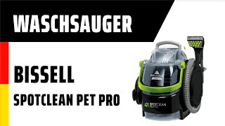 Waschsauger BISSELL SpotClean Pet Pro 15585 [upl. by Arianna365]