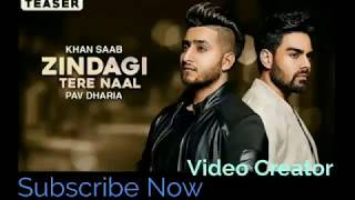 Zindagi Tere Naal  Khan Saab amp Pav Dharia  Latest Punjabi Songs  by video creator [upl. by Ahsirpac]