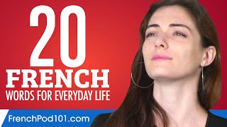 20 French Words for Everyday Life  Basic Vocabulary 1 [upl. by Melnick]