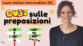 12 Learn Italian Intermediate B1 Quiz sulle preposizioni [upl. by Hetty571]