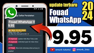 fouad whatsapp versi terbaru 2024  fouad wa v9 95 [upl. by Barr]