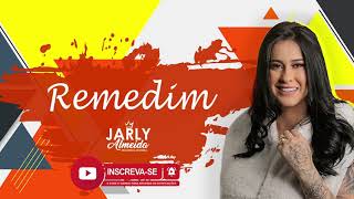 Jarly Almeida  Remedim  CD FAZER BICO E BEBER CACHAÇA [upl. by Alesig73]