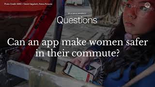 Can an app make women safer in their commute [upl. by Huntington]