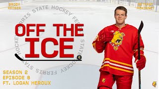 Off the Ice with Logan Heroux  Season 2 Episode 8 [upl. by Stern]