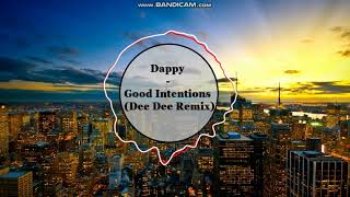 Dappy  Good Intentions Dee Dee Remix [upl. by Repooc403]