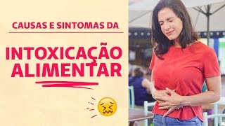 Quais as causas e sintomas da intoxicação alimentar  Viver Bem [upl. by Elspeth]